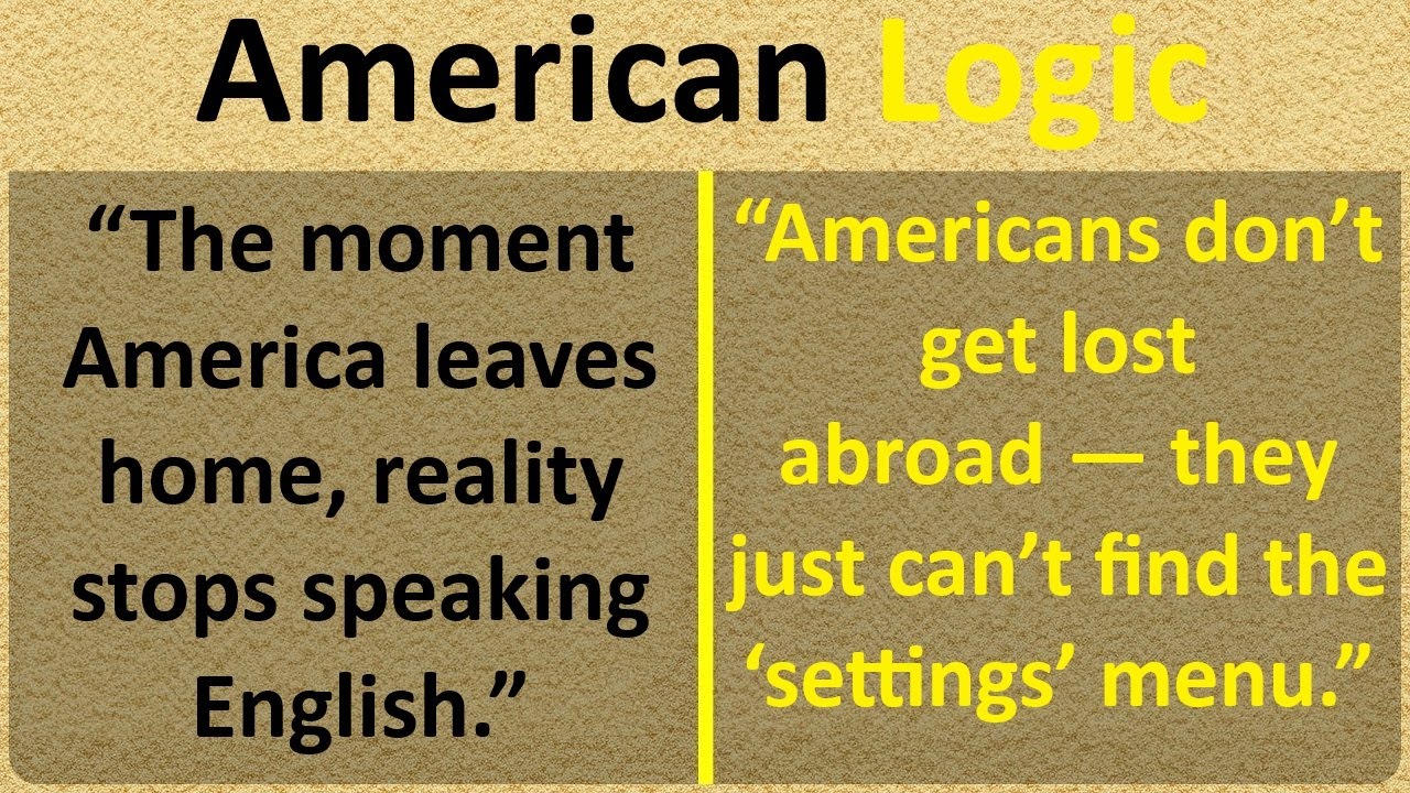 Proof Americans Don’t Understand How the World Actually Works