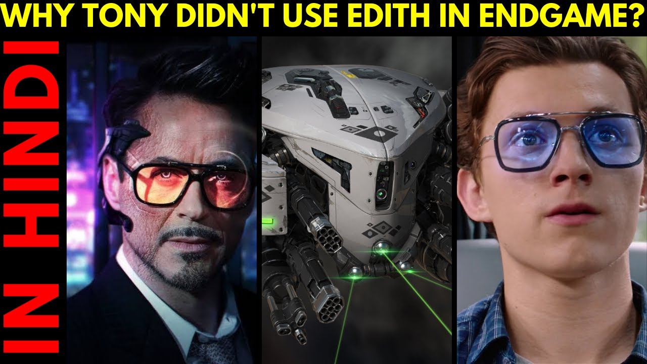 Why Tony didnt use Edith in Avengers Endgame ? | Captain B2