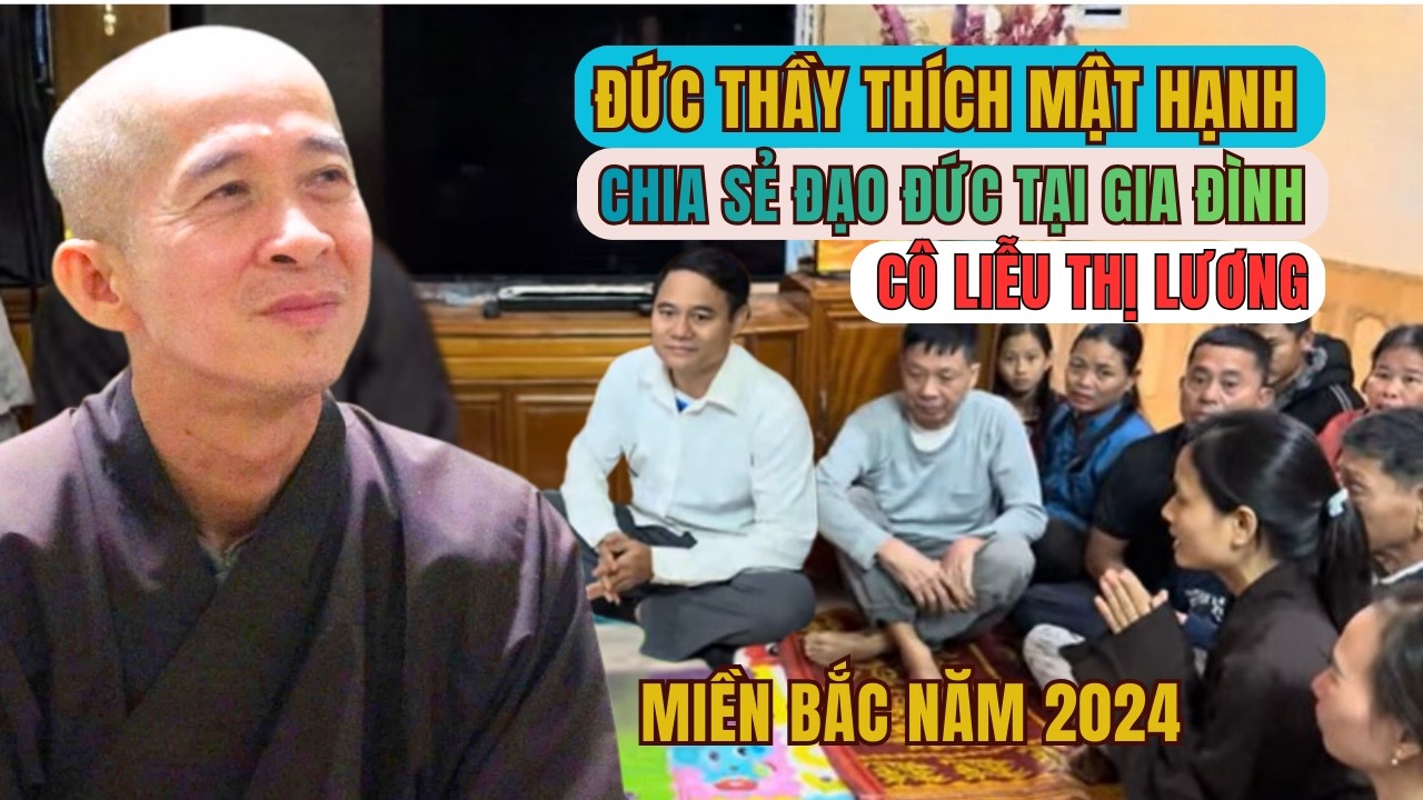 Đức Thầy Chia Sẻ Đạo Đức Tại Gia Đình Cô Liễu Thị Lương | Đức Thầy Thích Mật Hạnh