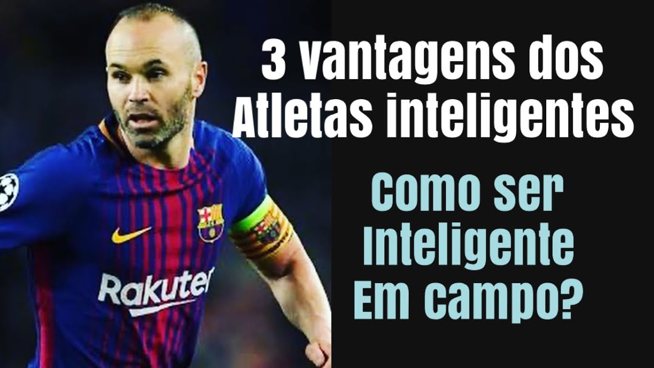 3 ASPECTOS DA INTELIGÊNCIA DE JOGO E 3 DICAS PARA SE TORNAR UM ATLETA INTELIGENTE!