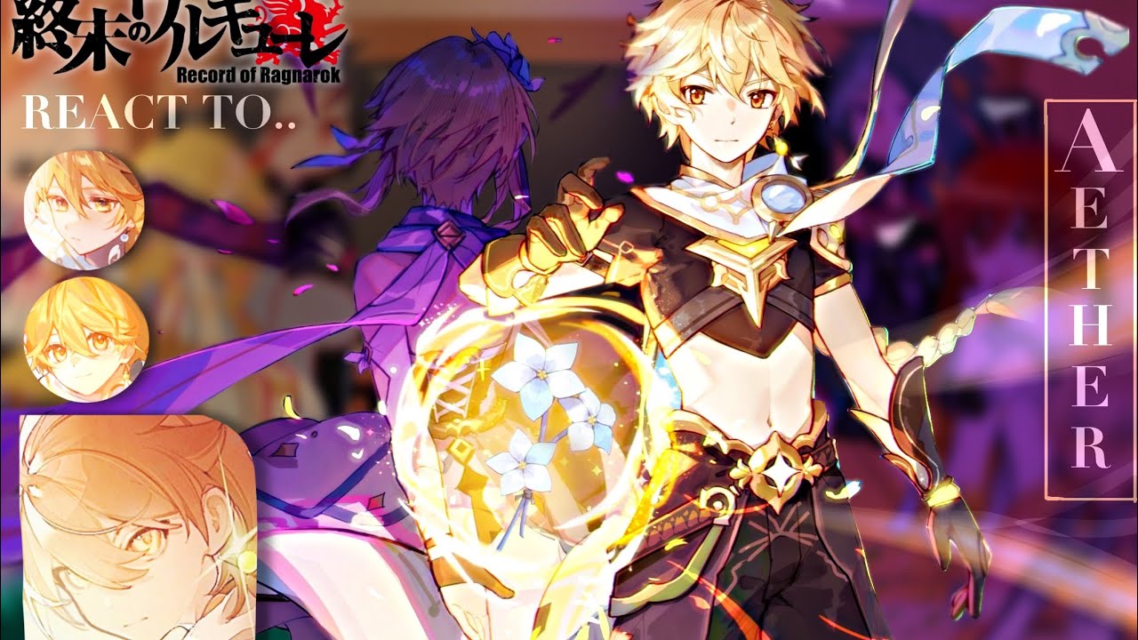 React to Aether || Gods (Record of Ragnarok) || Genshin Impact || Made by Yuk!ra