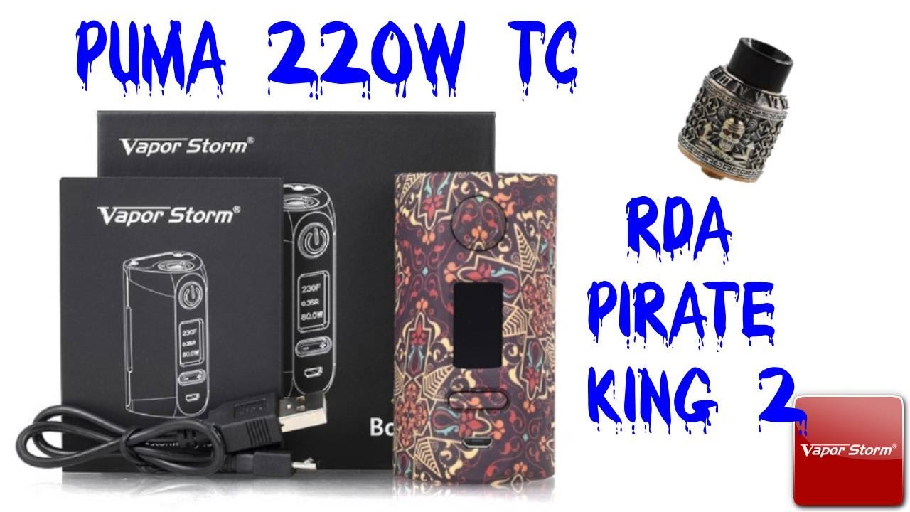 Puma Vaporstorm 220W TC édition limitée et rda pirate king 2 riscle technology