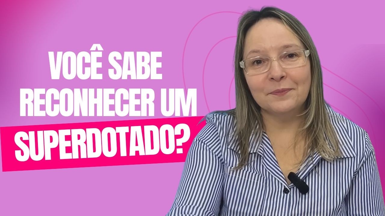 Altas Habilidades: Muito além do que você imagina