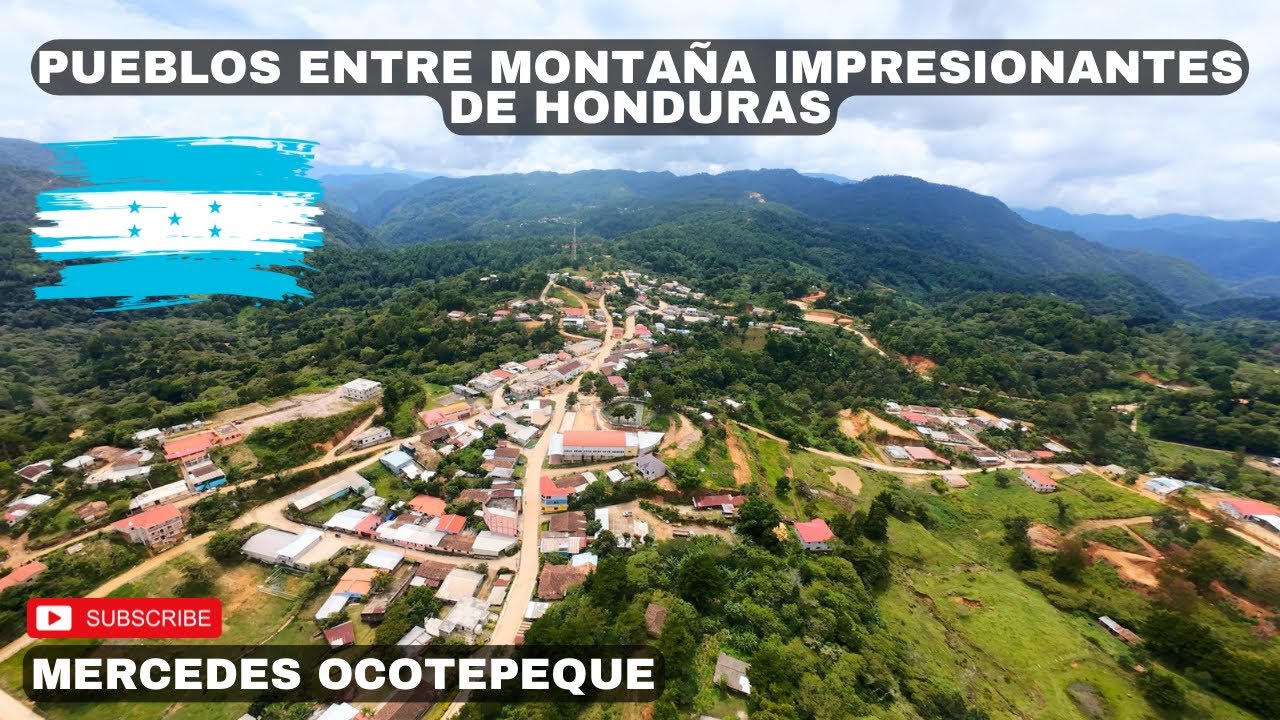 PUEBLOS ENTRE MONTAÑAS DE HONDURAS/ Mercedes Ocotepeque fronterizo con El Salvador 🇸🇻 