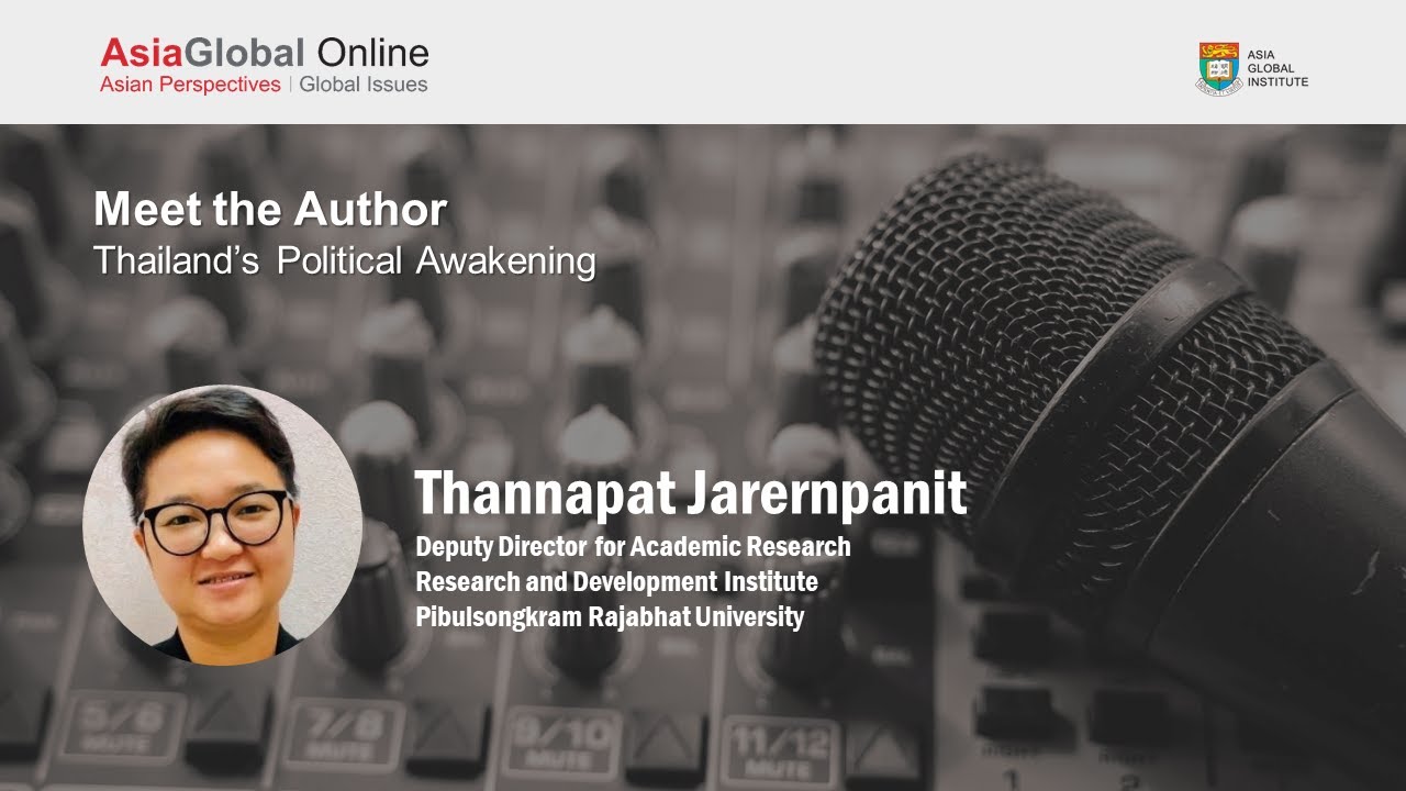 Podcast: Thailand&rsquo;s Political Awakening