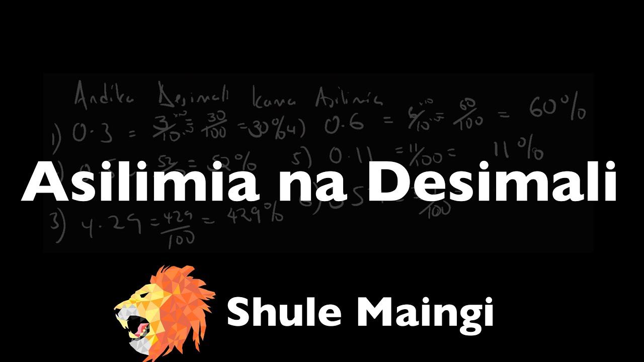 9.3 Asilimia na Desimali