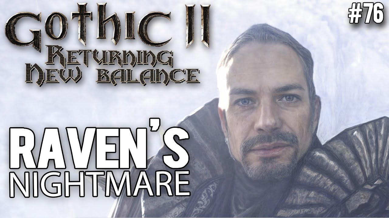 76. Raven's Nightmare - Gothic II New Balance guide