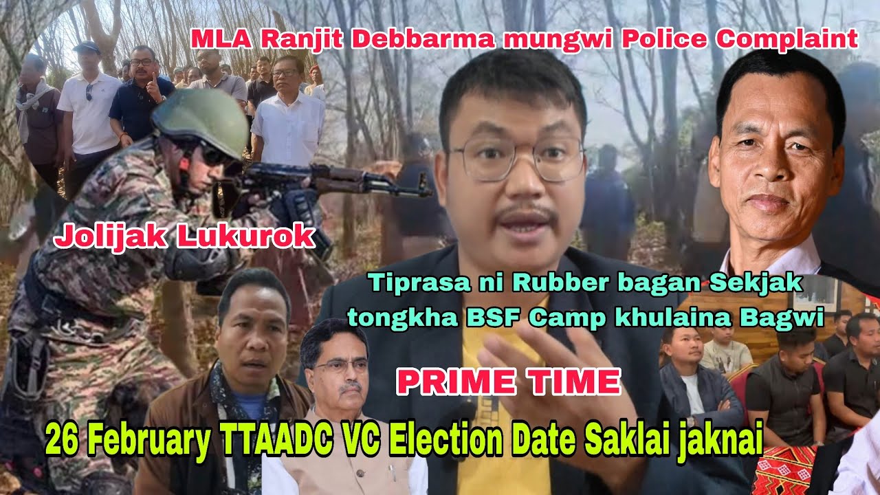 BSF Camp ni Bagwi Tiprasa Rubber bagan Sekjak tongkha |26 February TTAADC VC Election date Saklainai