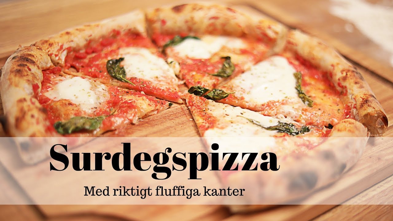 Surdegspizza med riktigt fluffiga kanter