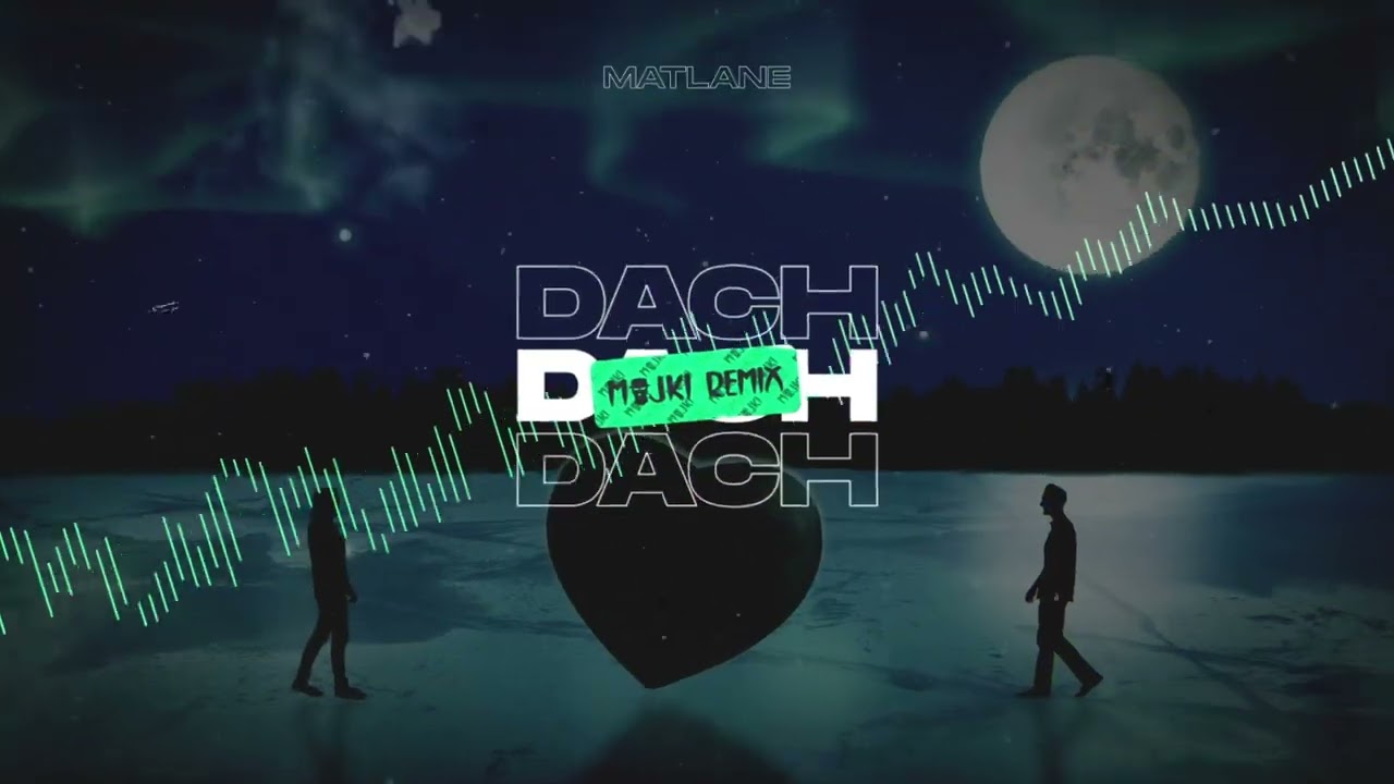 Matlane - Dach (Majki Remix)