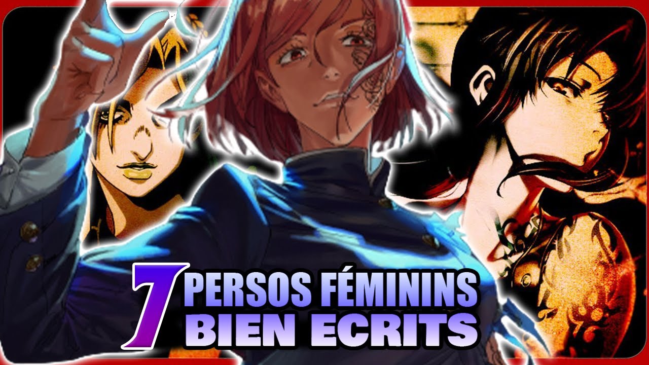 7 PERSONNAGES FÉMININS BIEN ÉCRITS DANS LES ANIMÉS