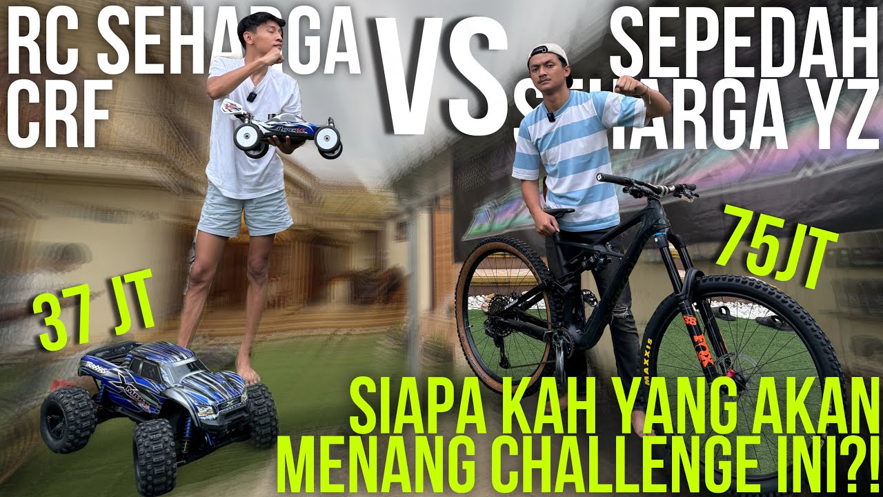 CHALLENGE RC SEHARGA CRF VS SEPEDA DOWNHILL SEHARGA YZ ! SIAPA YANG MENANG ?!