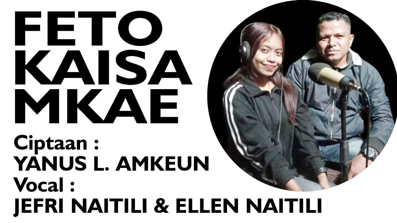 Lagu terbaru kaisam kae.Ciptaan:Yanus L.Amkeun~Vokal:Jefri Naitili-Ellen Naitili