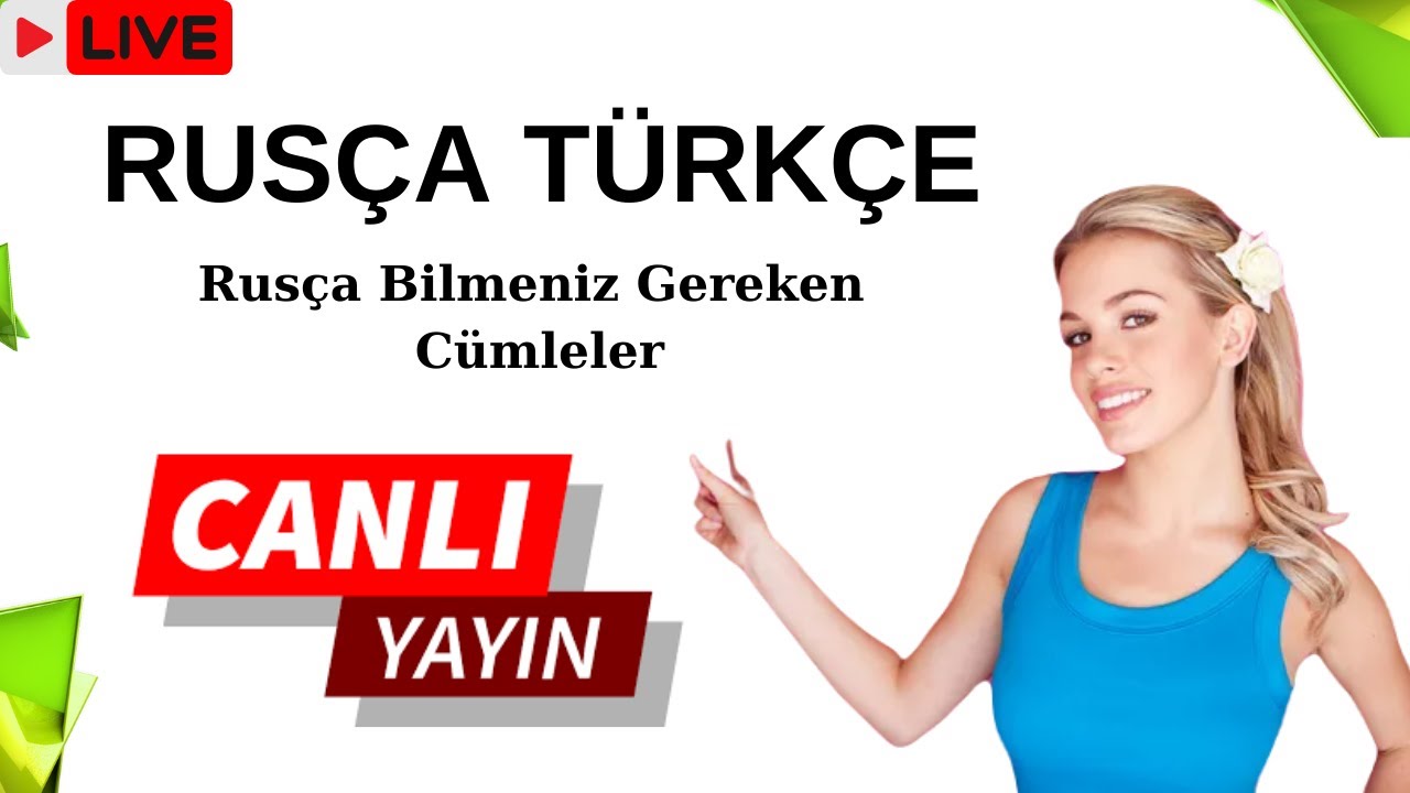 RUSÇA TÜRKÇE - Rusça Bilmeniz Gereken Cümleler  CANLI YAYIN
