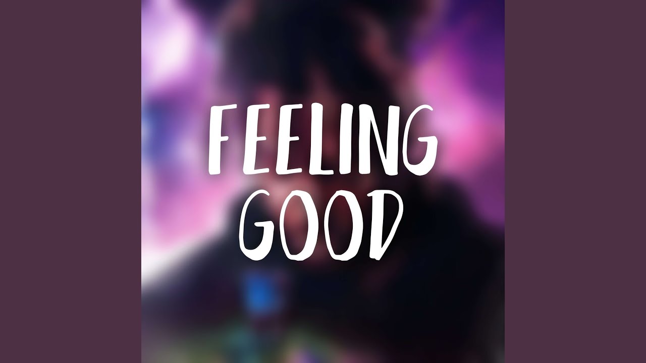 Feeling Good