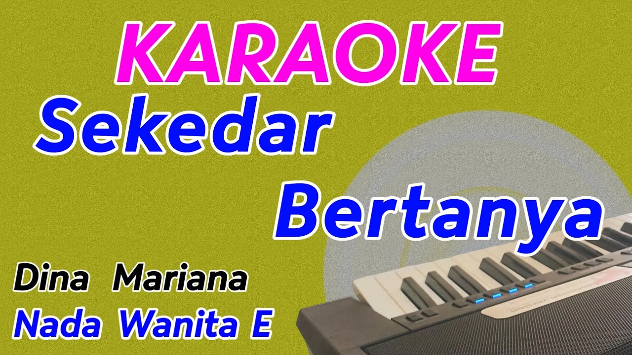 Sekedar Bertanya (Hasrat Hati) || Dangdut Remix || Karaoke || Nada Wanita