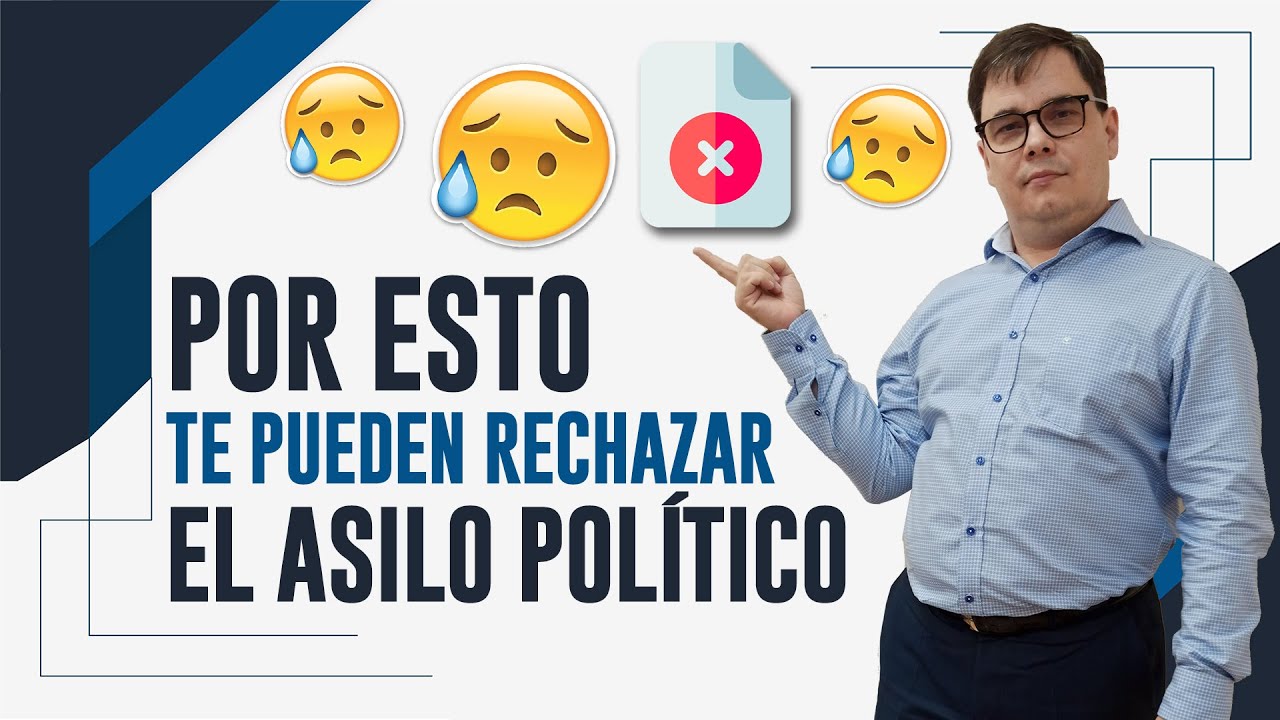 Por Estos 5 Motivos te Pueden Rechazar el Asilo Político ❌