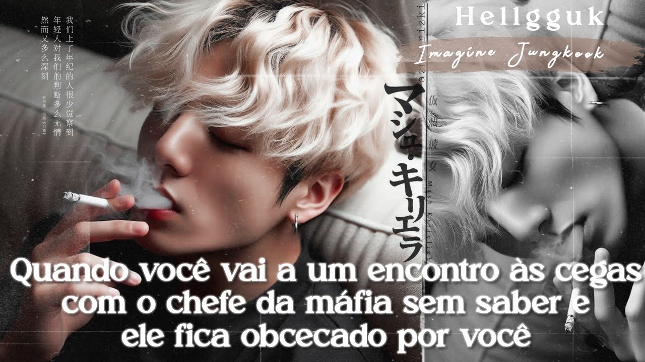 Vc vai a um encontro à cegas sem saber q ele é mafios0 e ele fica obcecado por ti | imagine Jungkook