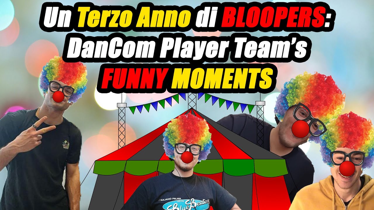 Un TERZO anno di BLOOPERS | FUNNY MOMENTS DanCom Players Team | Speciale TRE ANNI di video!