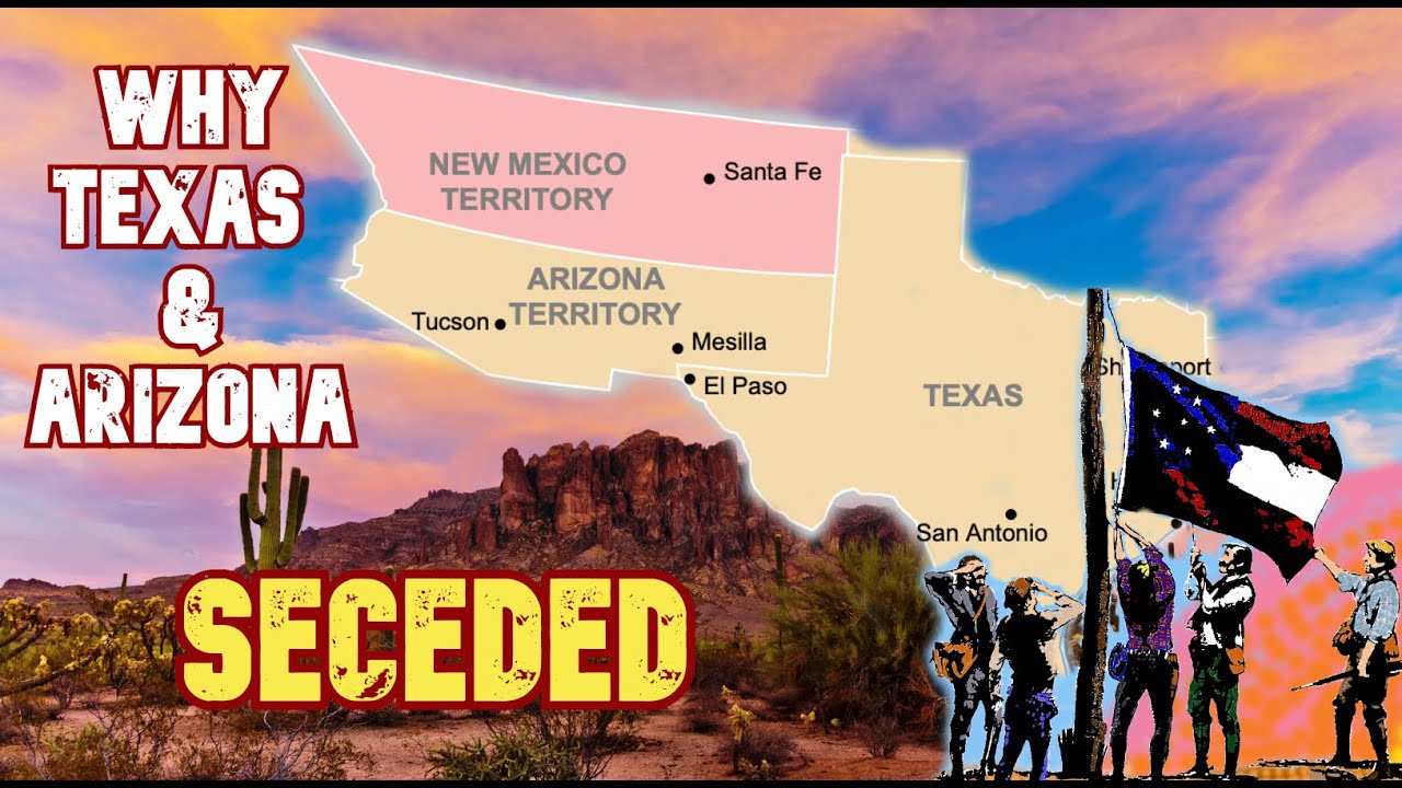 Why Texas and Arizona Seceded from the Union