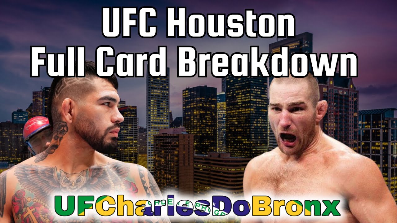 UFC HOUSTON FULL CARD BREAKDOWN AND PREDICTIONS - UFCharlesDoBronx 