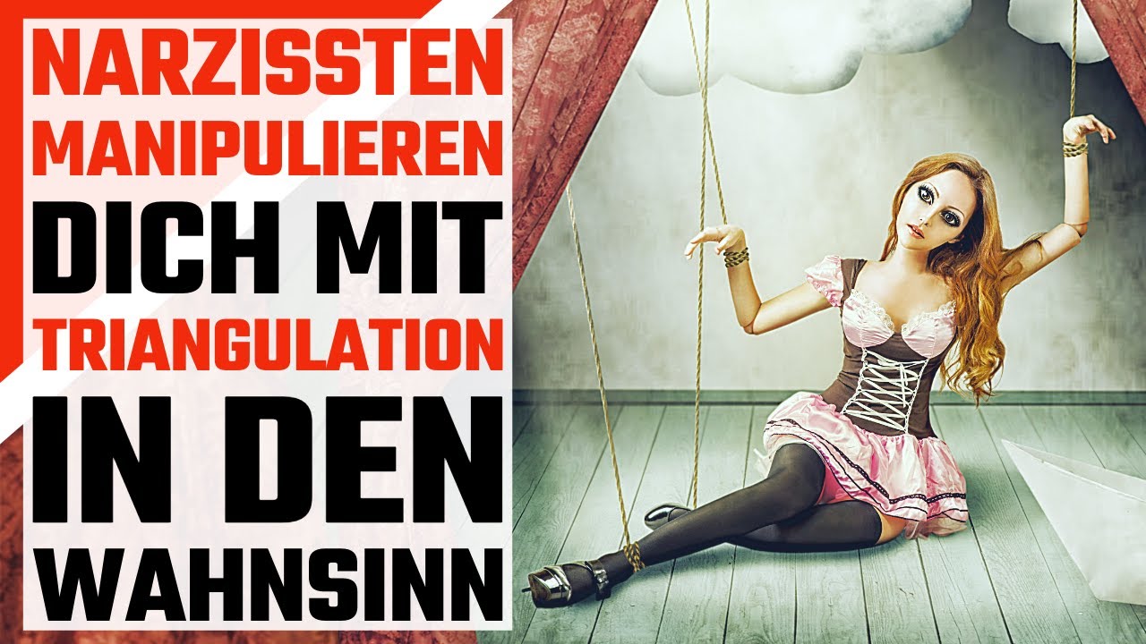 Narzissmus Wahnsinn durch Triangulation