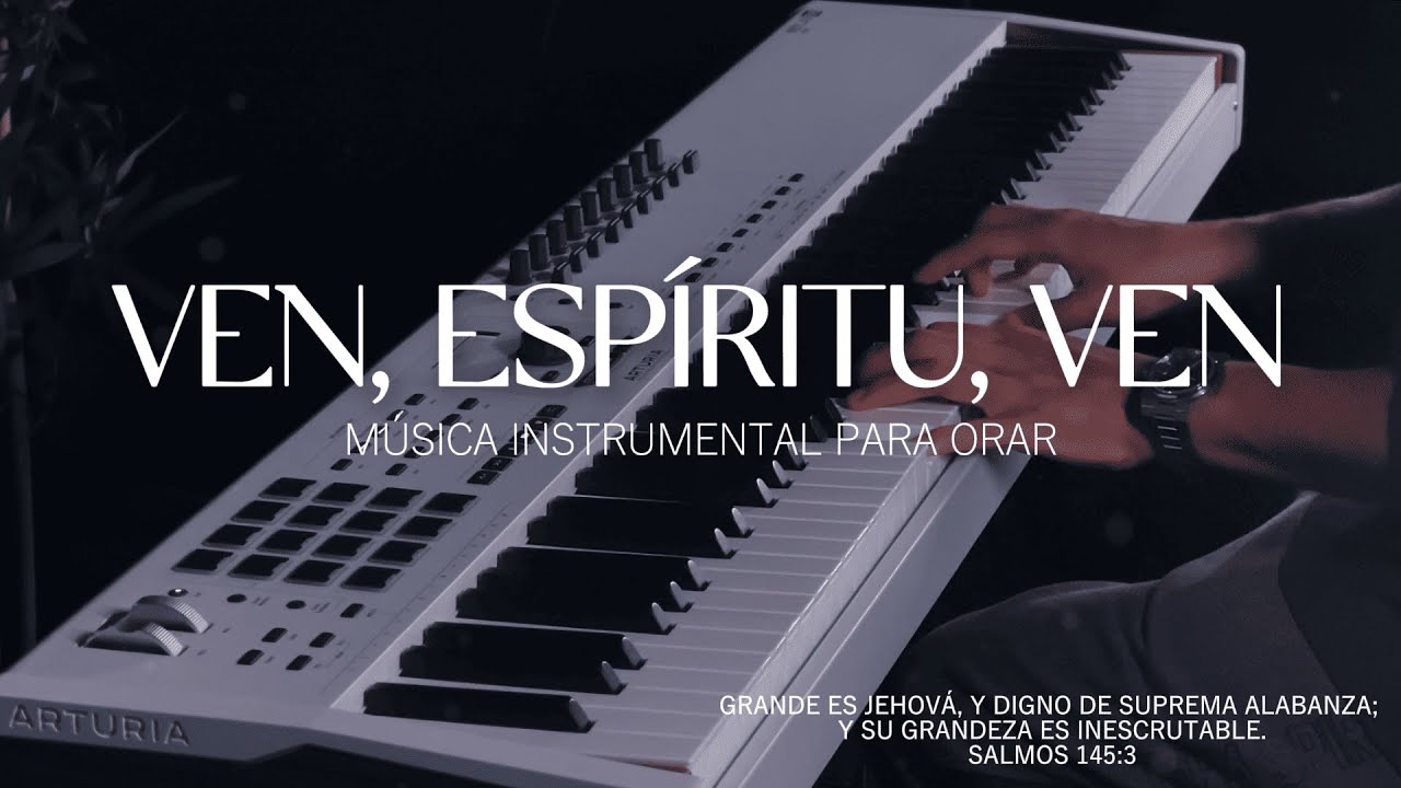 1 HORA DE MUSICA INSTRUMENTAL PARA ORAR - VEN, ESPÍRITU, VEN - FONDO INSTRUMENTAL