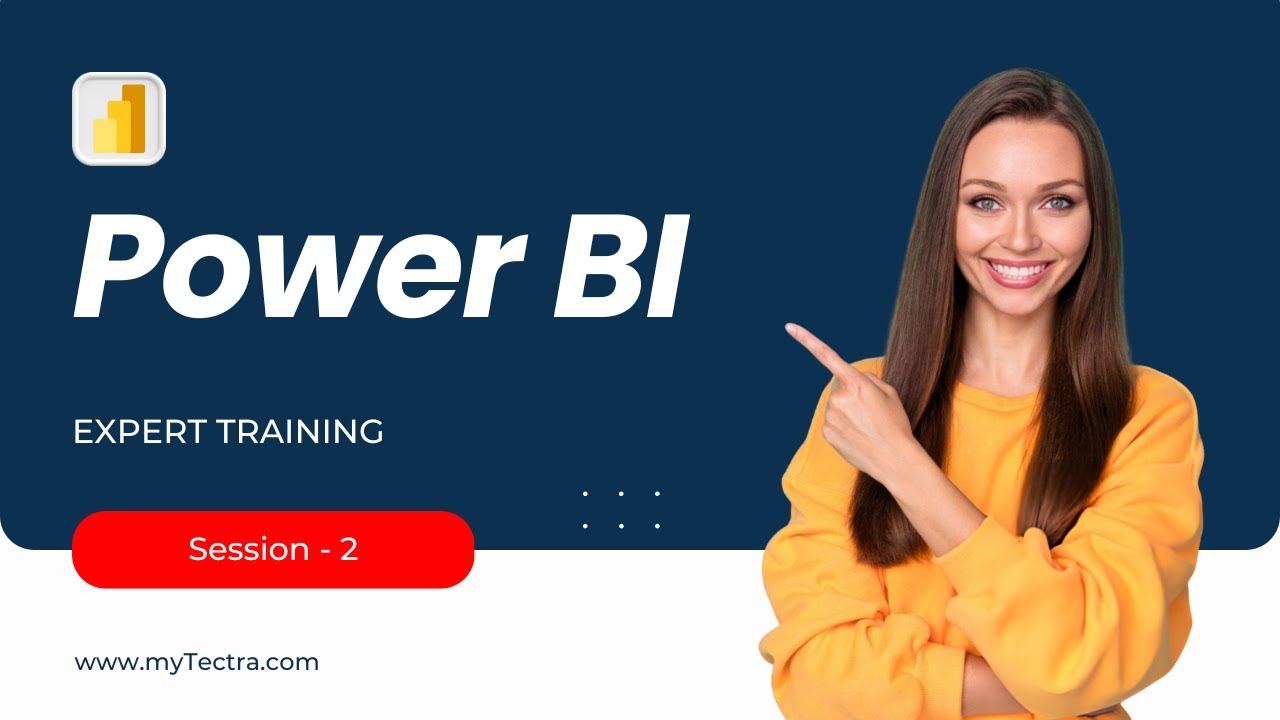 Power BI Tutorial for Beginners | Power BI Tutorial | Power BI Training - Session 2 | myTectra
