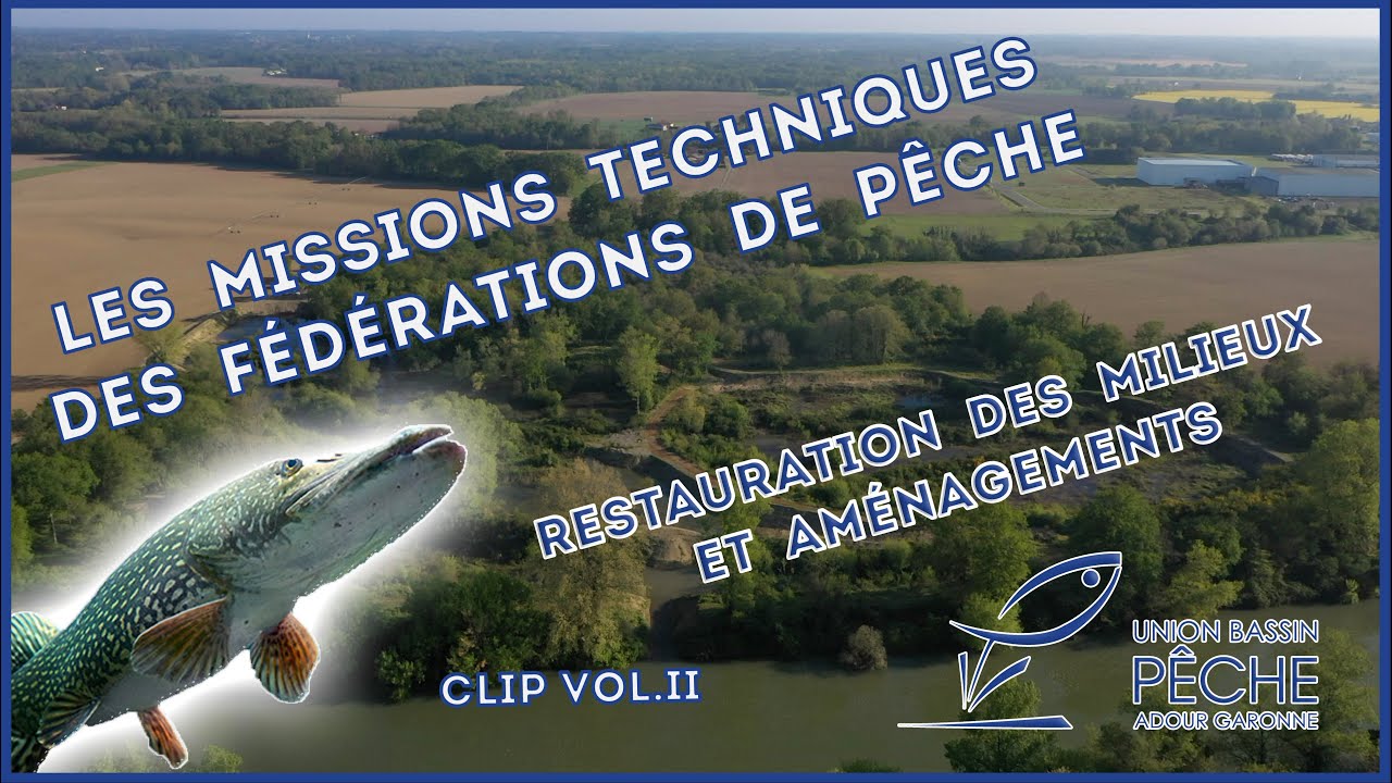 Clip vidéo volume 2 Missions techniques des Fédérations de pêche du bassin Adour-Garonne, 2023