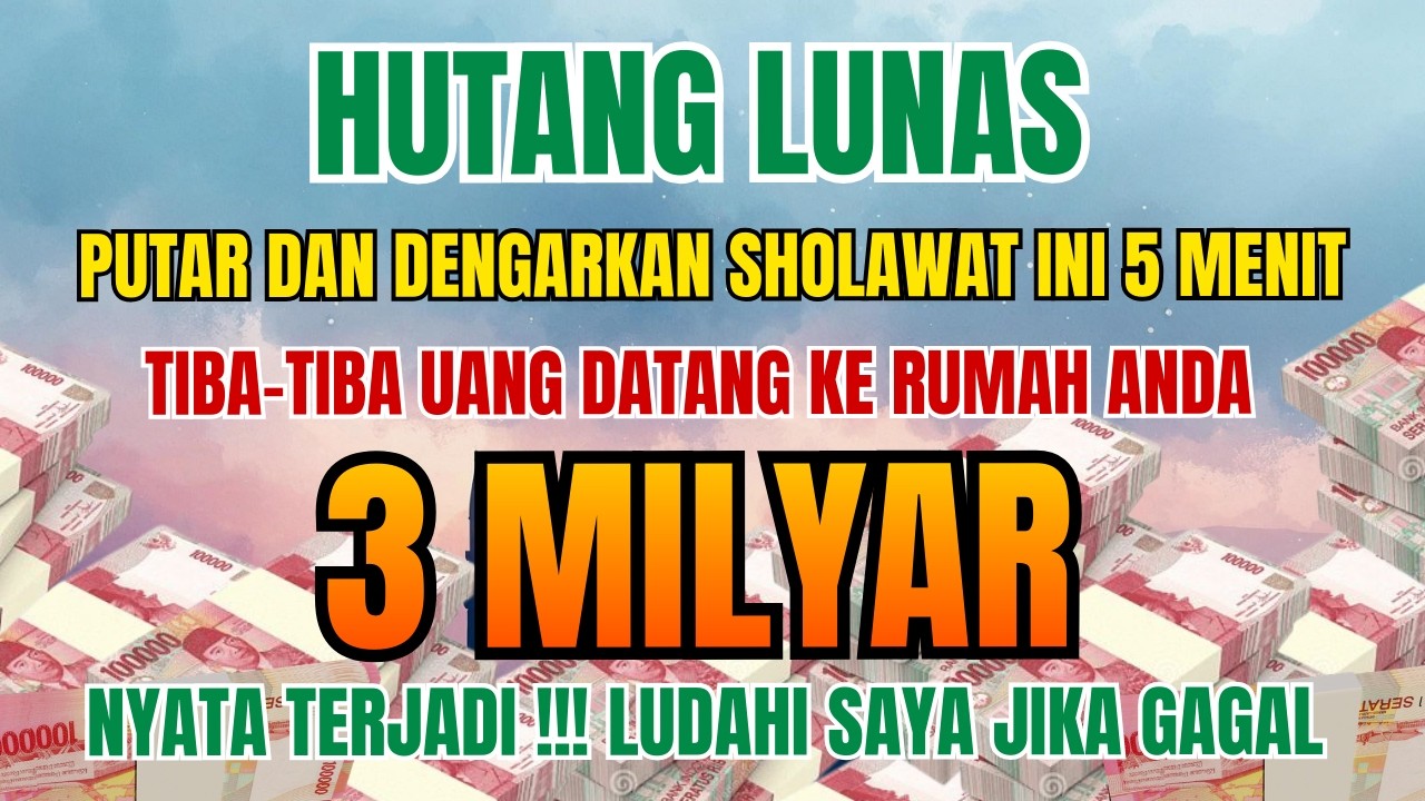 PUTAR 5 MENIT SEGERA SHOLAWAT NABI-  HUTANG LUNAS -  SHOLAWAT PENARIK REZEKI PALING DAHSYAT