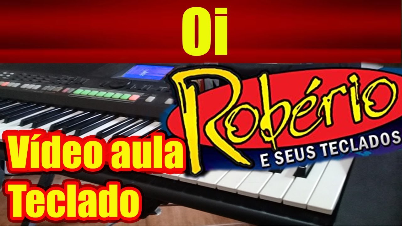 Oi - TECLADO - VÍDEO AULA