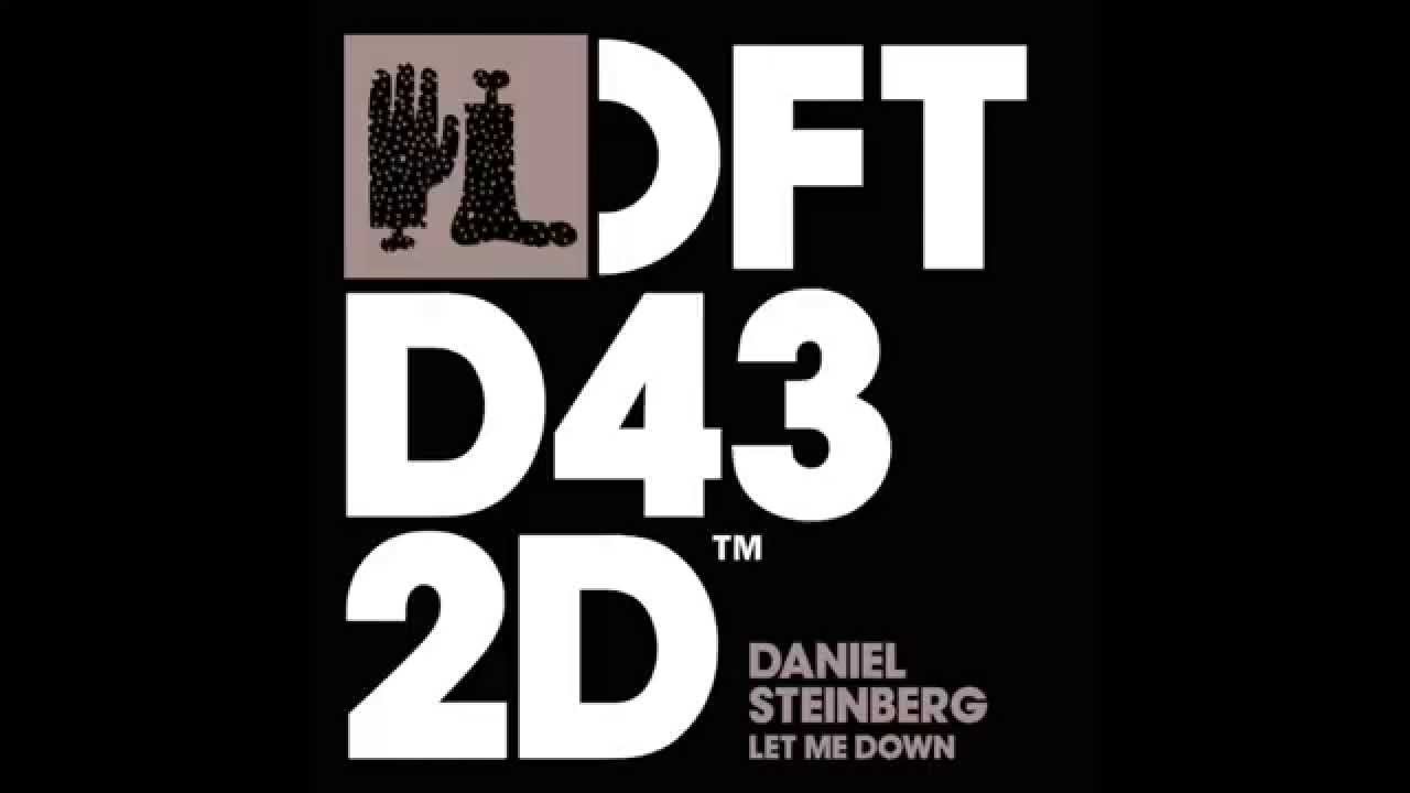 Daniel Steinberg 'Let Me Down' (Tube & Berger Remix)
