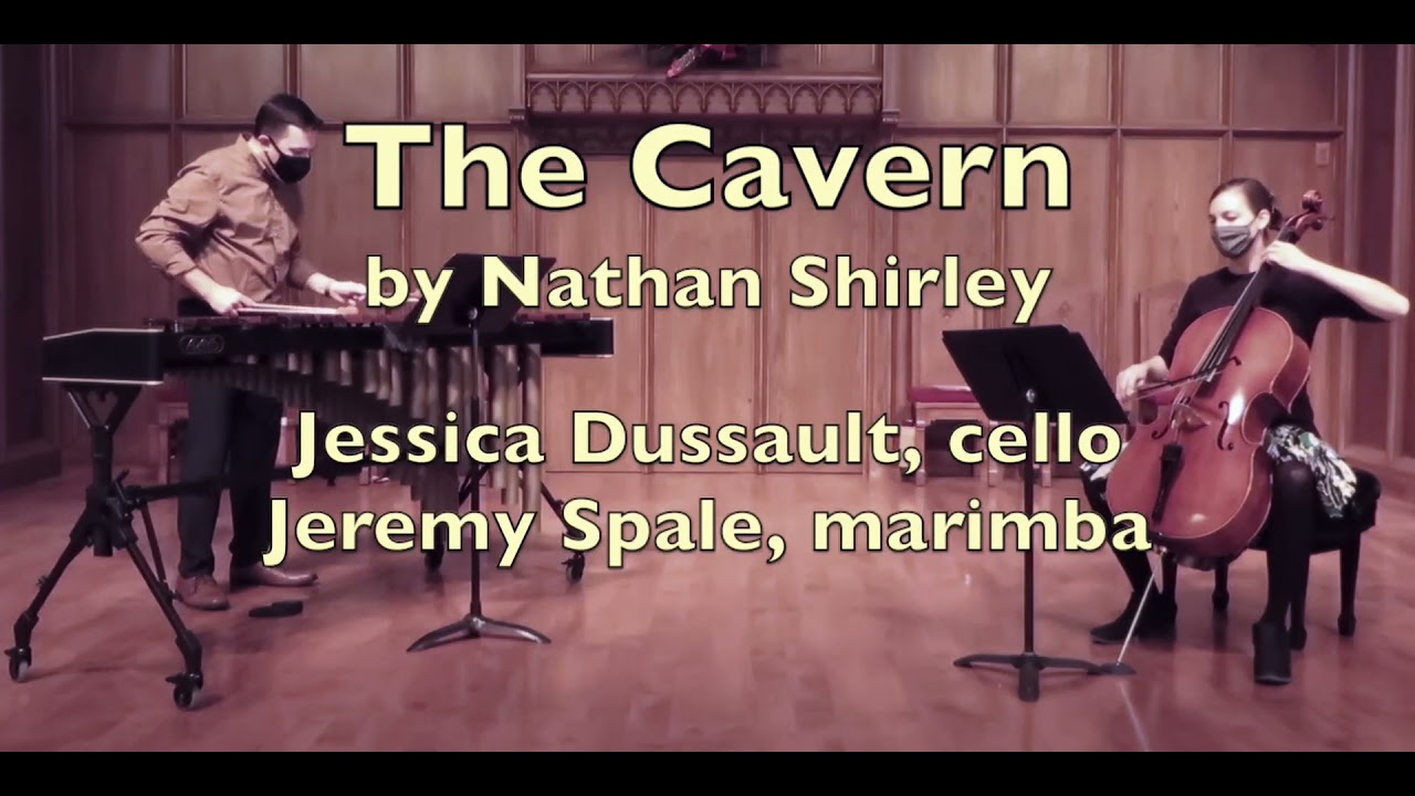 The Cavern by Nathan Shirley | Jessica Dussault, cello & Jeremy Spale, marimba