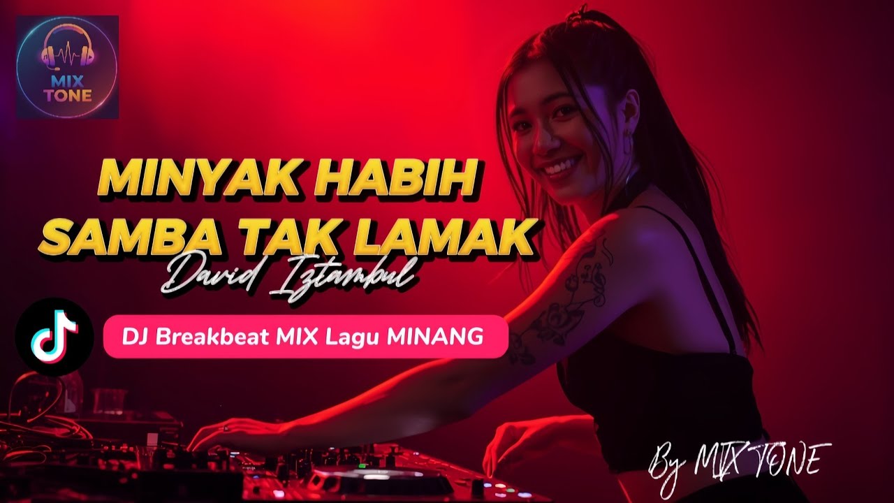 MINYAK HABIH SAMBA TAK LAMAK - DAVID IZTAMBUL (Remix Viral Terbaru) | Full bass by MIX TONE