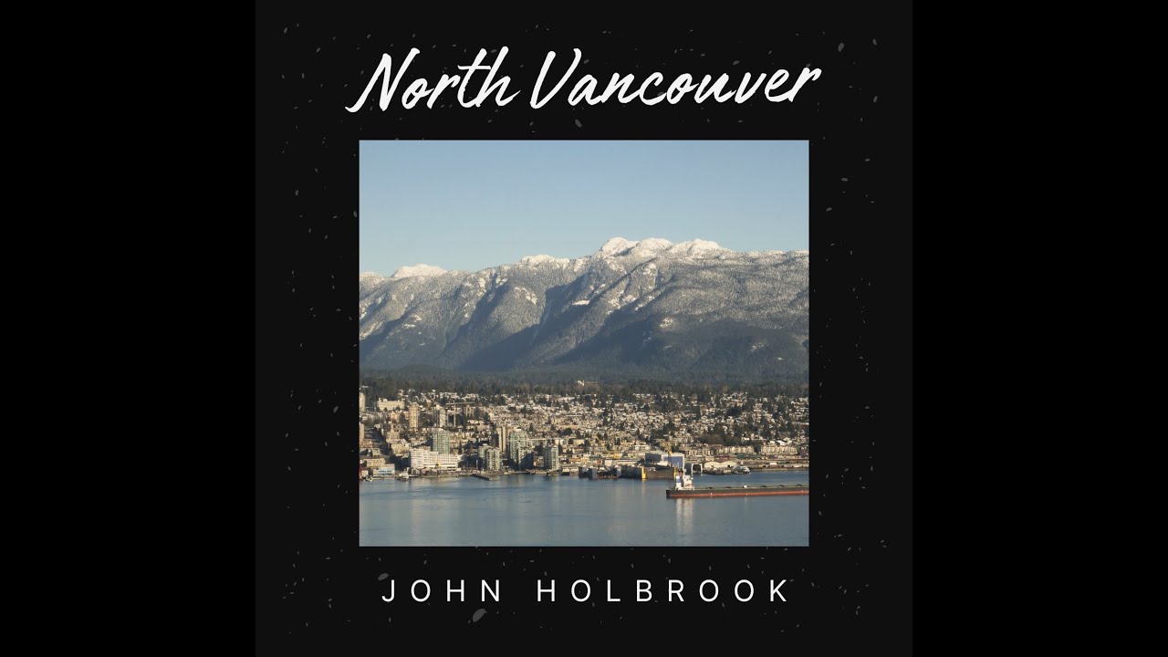 North Vancouver by John Holbrook