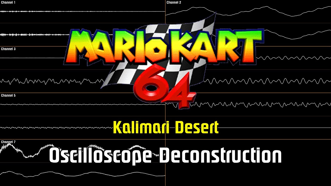 Mario Kart 64 - Kalimari Desert [Oscilloscope Deconstruction]