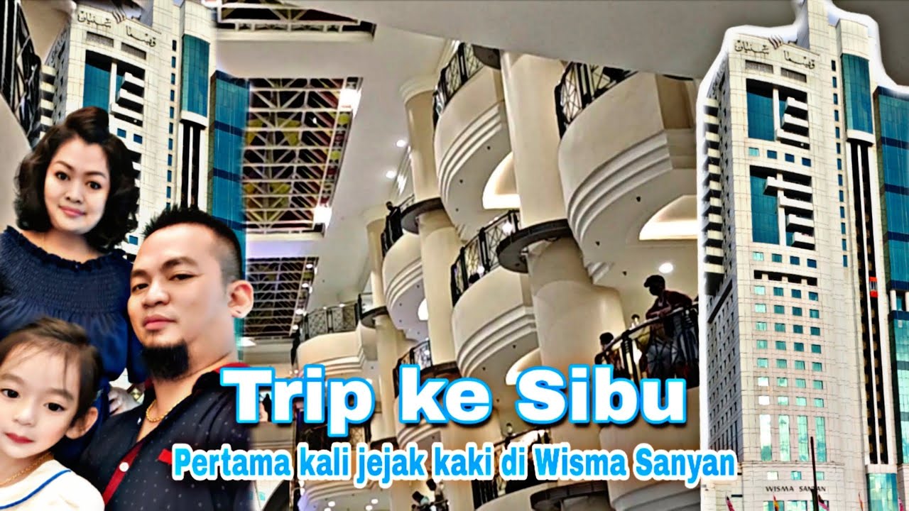 Jalan-jalan ke Sibu Sarawak || Percutian pendek yang menyeronokkan
