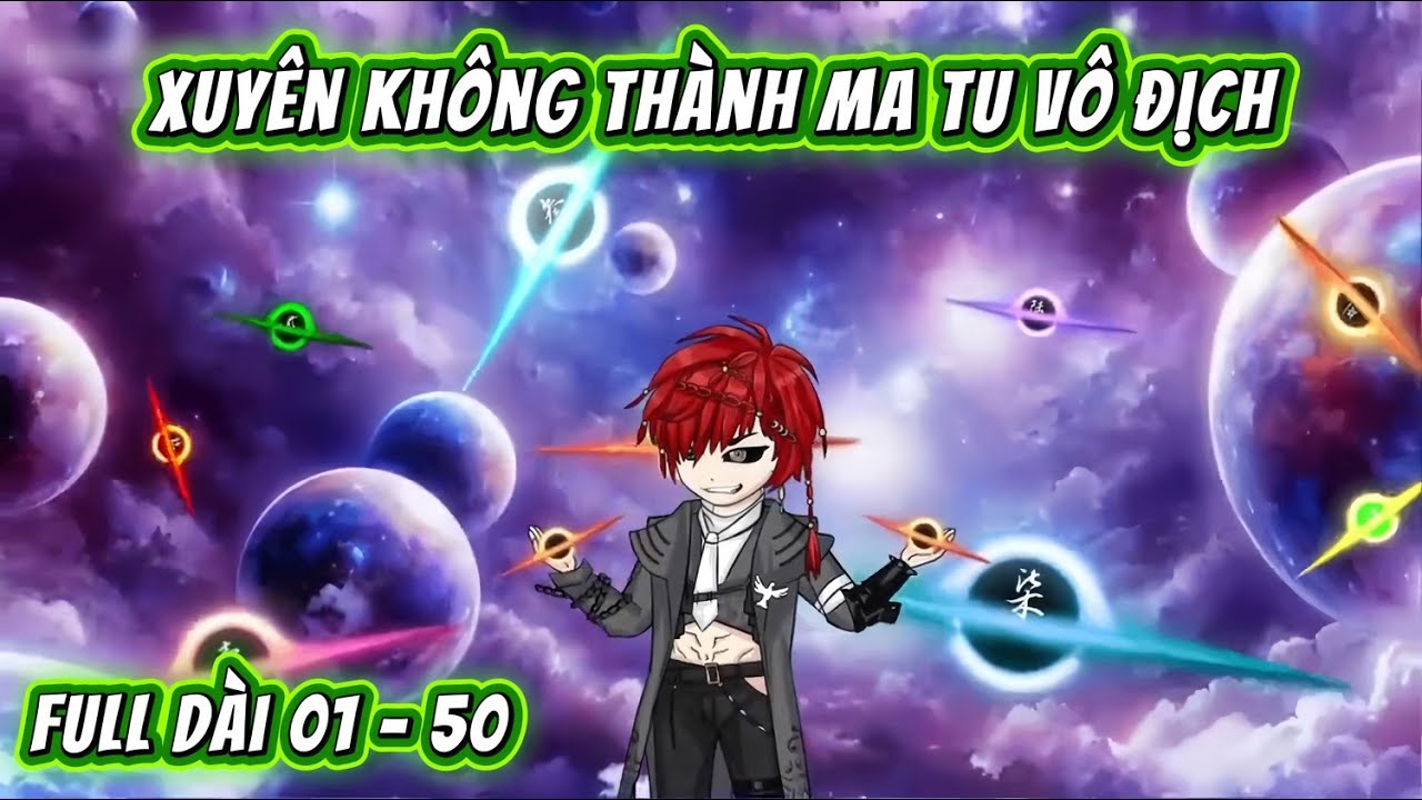 Full Tập Dài 01 - 50 | Xuyên Không Thành Ma Tu Vô Địch | QQ VietSub