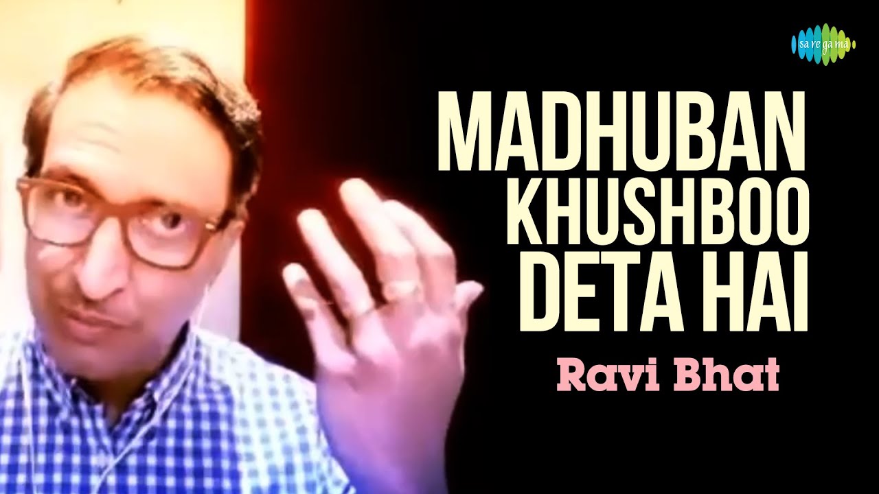 Madhuban Khushboo Deta Hai | Ravi Bhat | Popular Hindi Music Recreation | Saregama Open Stage