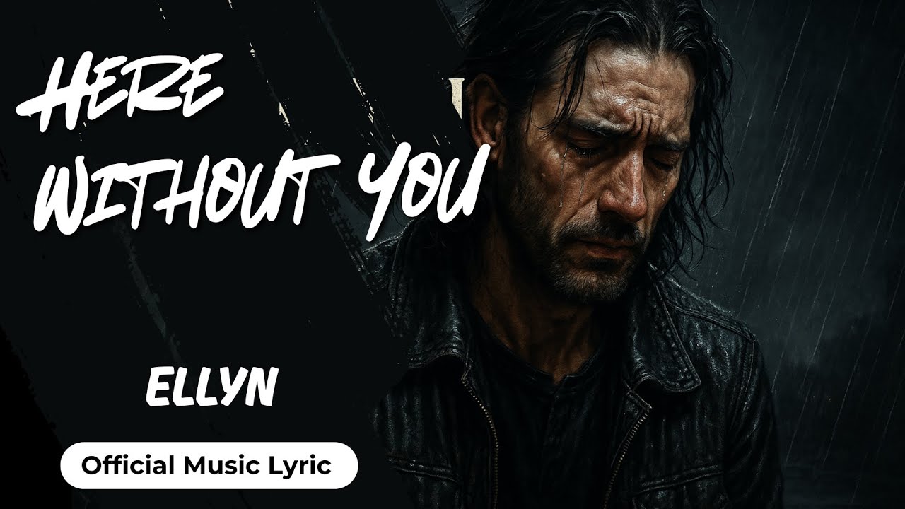 ELLYN - Here Without You (Rock Ballad)