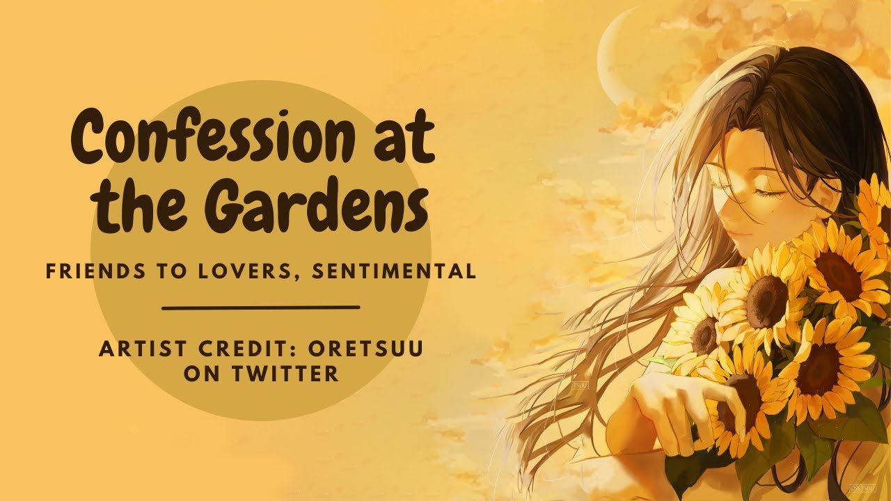 Confession at the Gardens [F4A] [friends to lovers] [childhood friend]