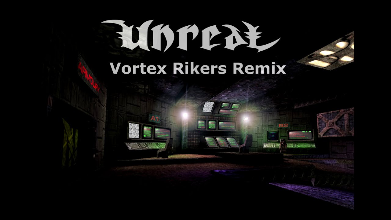Unreal Soundtrack - Vortex Rikers (Remix)