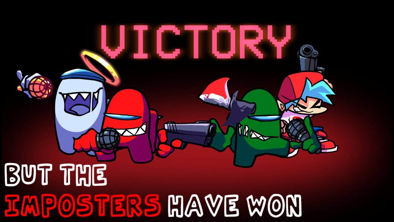 Success - Victory but the imposters have won! (INCLUDING GAMEPLAY!) (FNF)