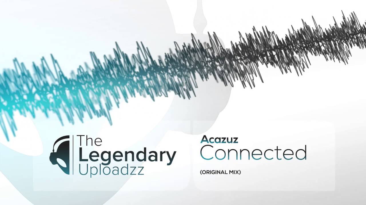 Acazuz - Connected [FULL HQ + HD]