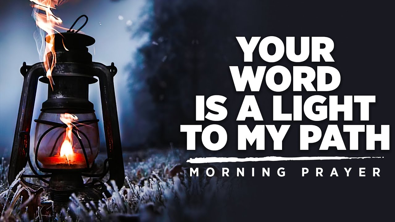 God's Word Will Open Your Eyes To Truth | A Blessed Morning Prayer To Begin The Day
