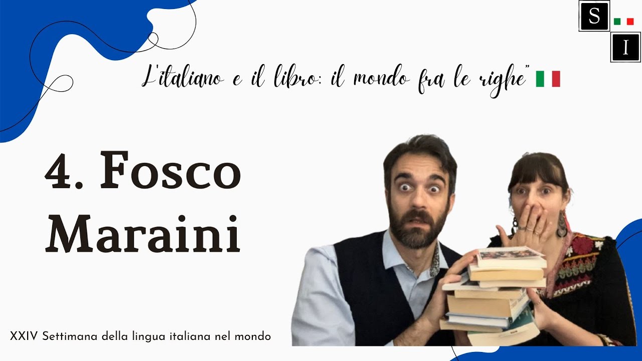 L'italiano e il libro: il mondo fra le righe - 4. Fosco Maraini