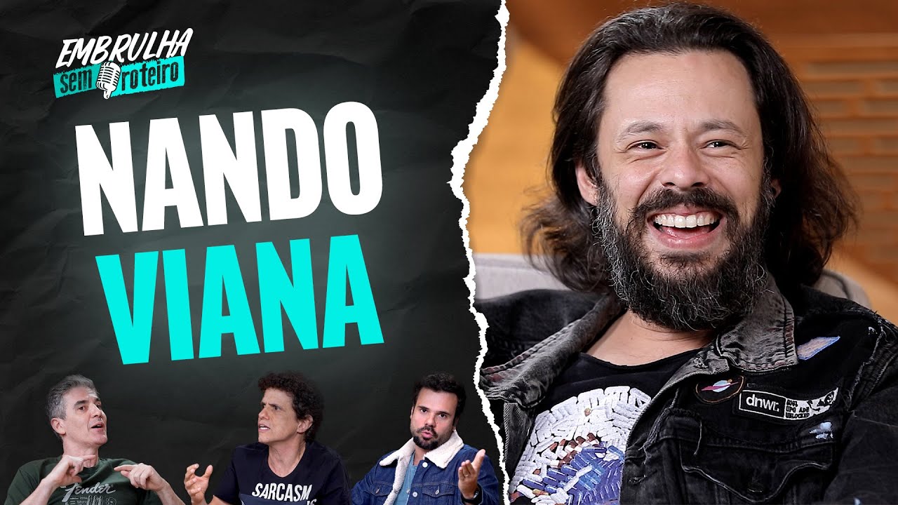 NANDO VIANA | EMBRULHA SEM ROTEIRO 
