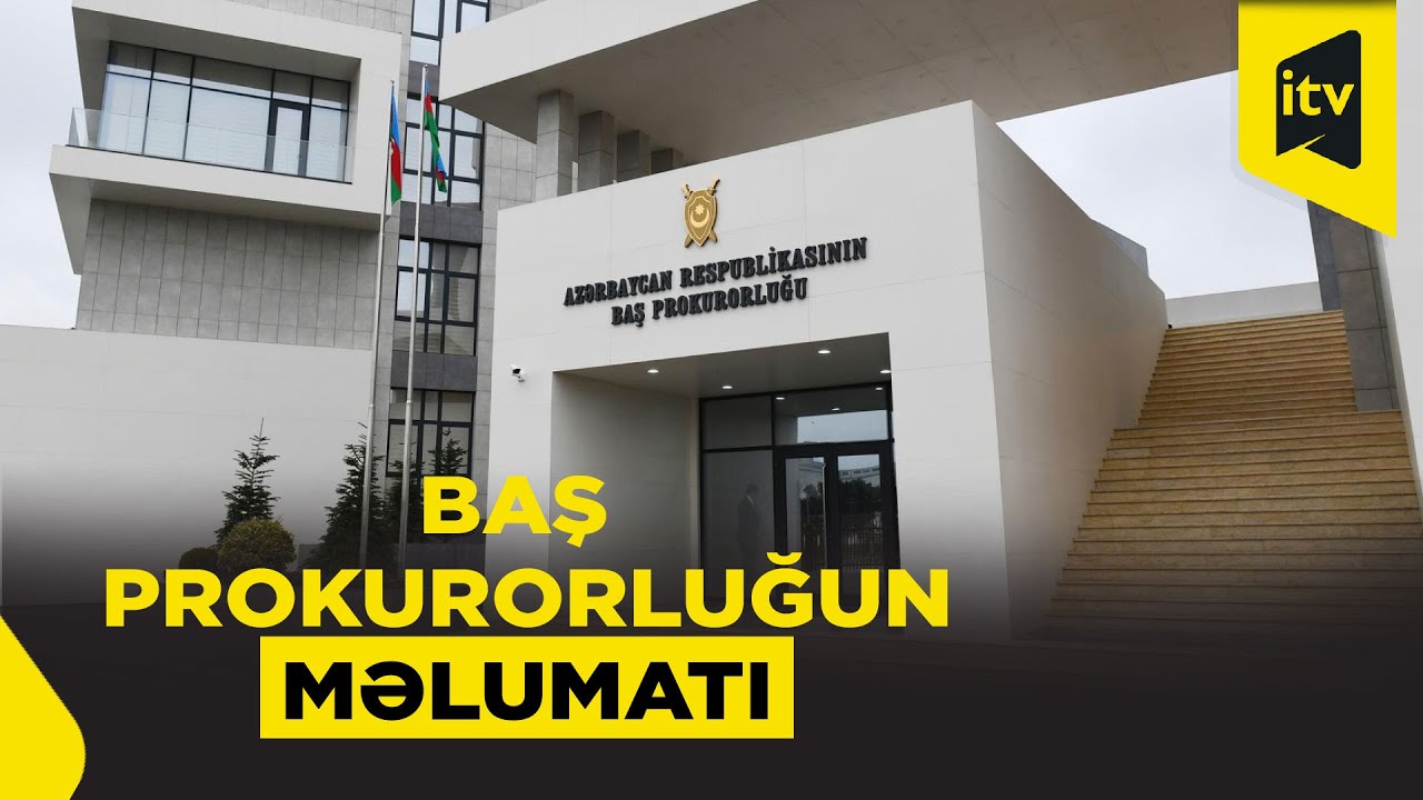Baş Prokurorluq Vaqif Allahverdiyev barədə rəsmi məlumat a&ccedil;ıqladı