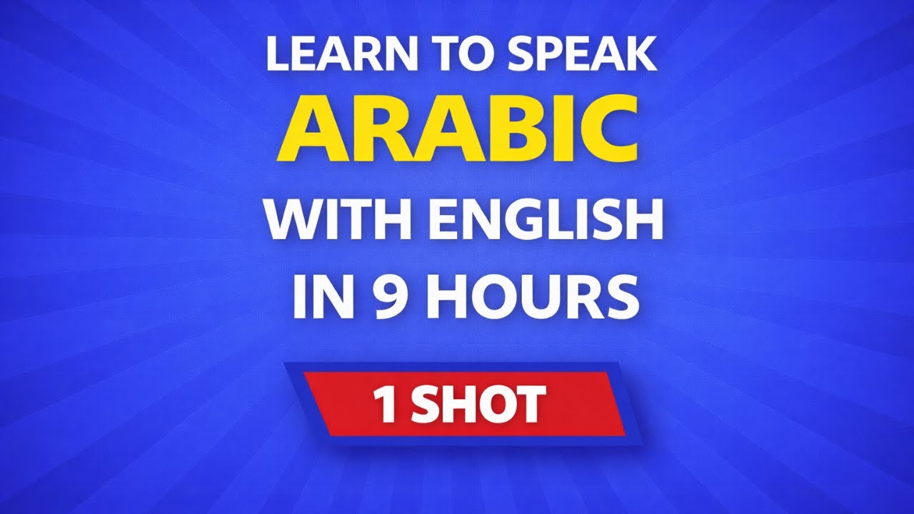 Learn to Speak Arabic with English in 9 Hours