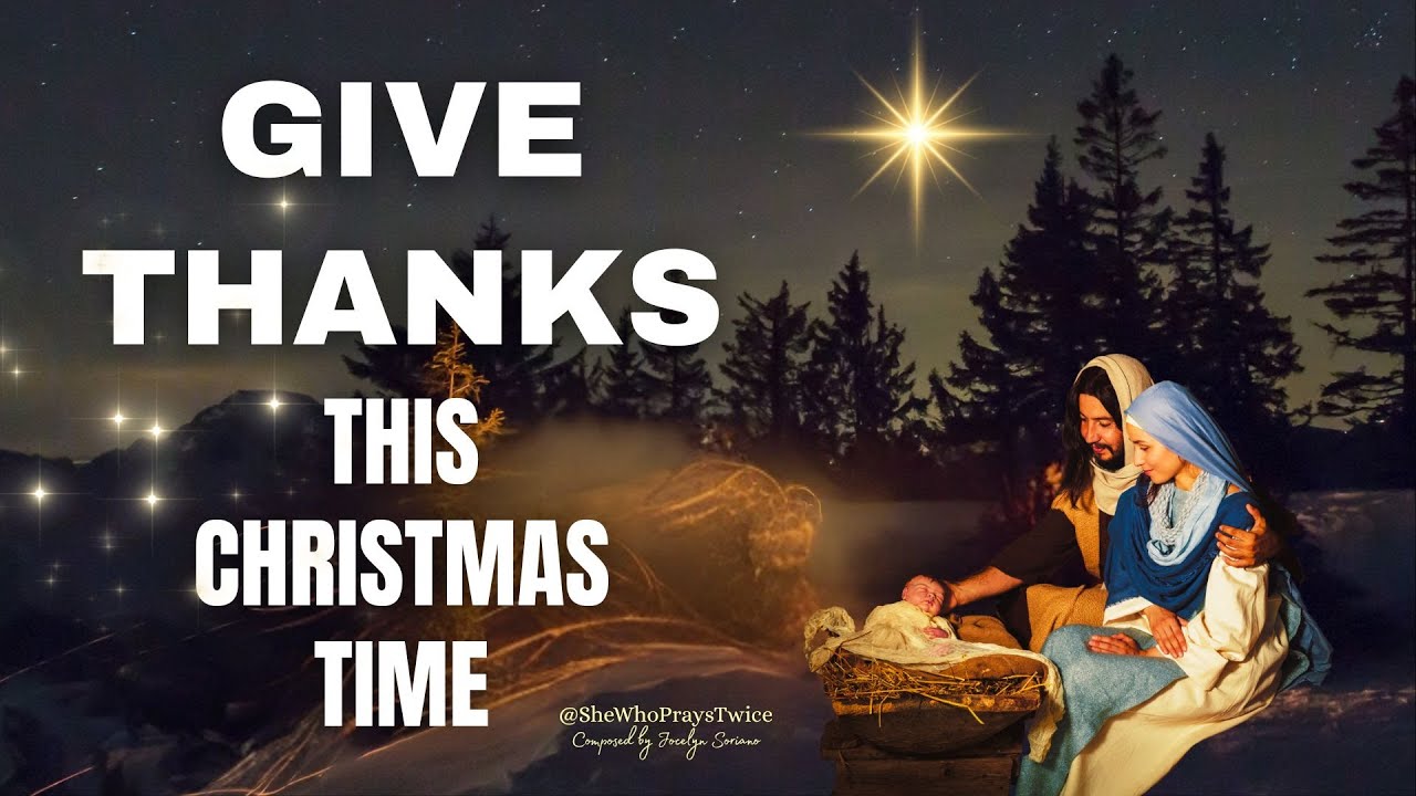 Give Thanks This Christmas Time – A Beautiful Christian Song About the True Meaning of Christmas